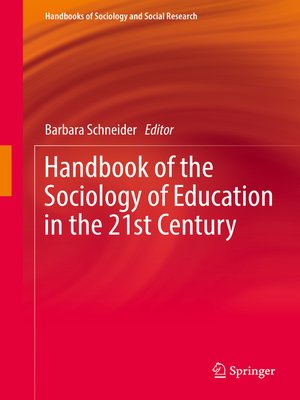 cover image of Handbook of the Sociology of Education in the 21st Century